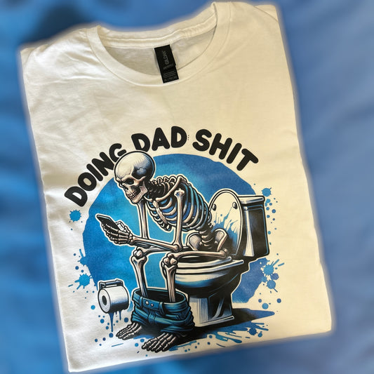 Doing Dad Shit T-shirt