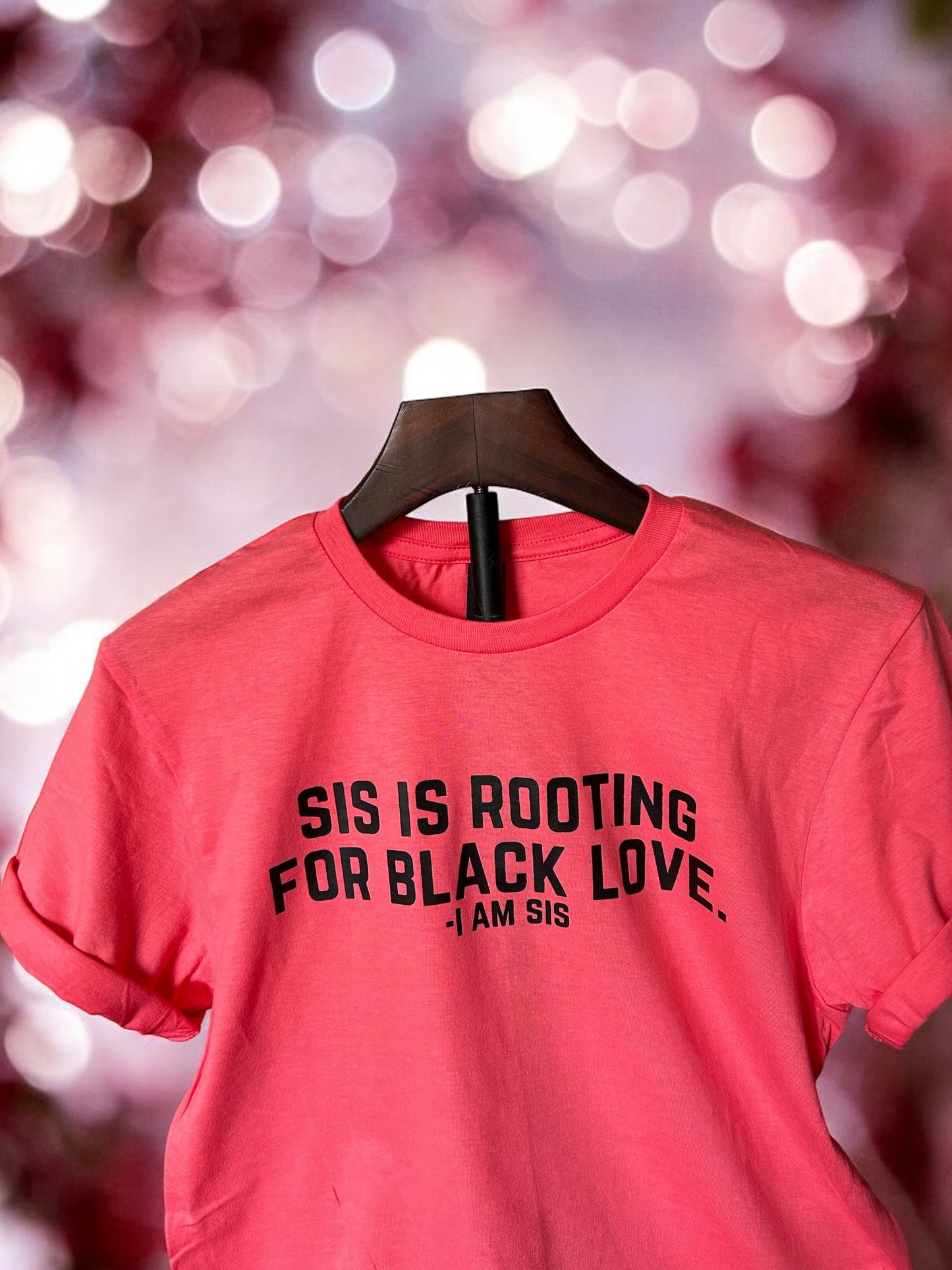 Sis Is Rooting For Black Love- I'm Sis T-shirt